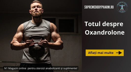 Ce este Oxandrolone